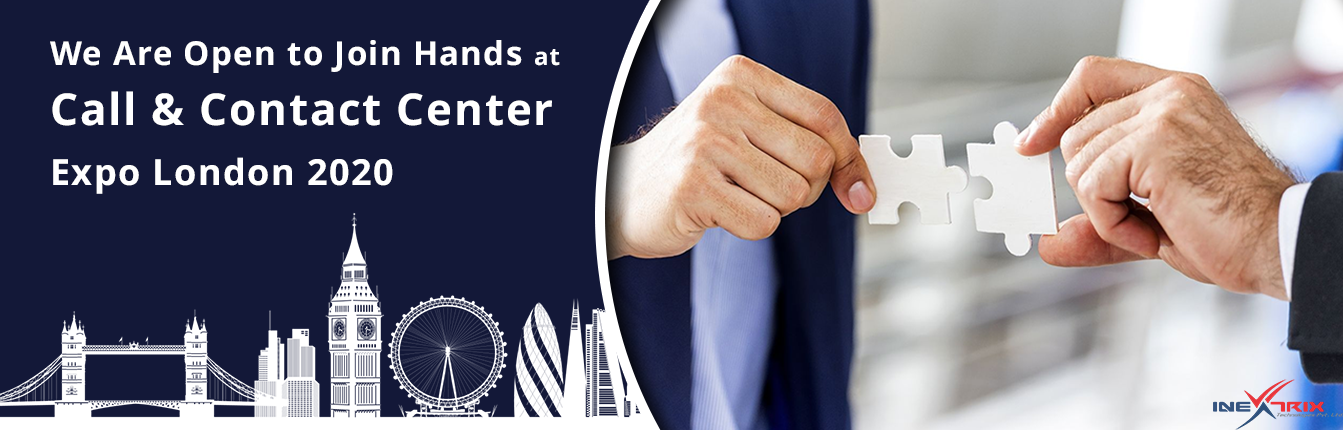 We Are Open to Join Hands at Call & Contact Center Expo London 2020