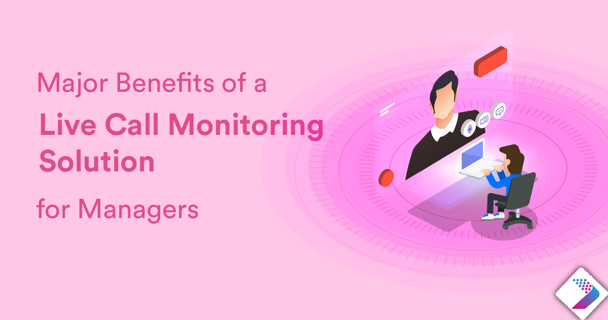 Live Call Monitoring Solution