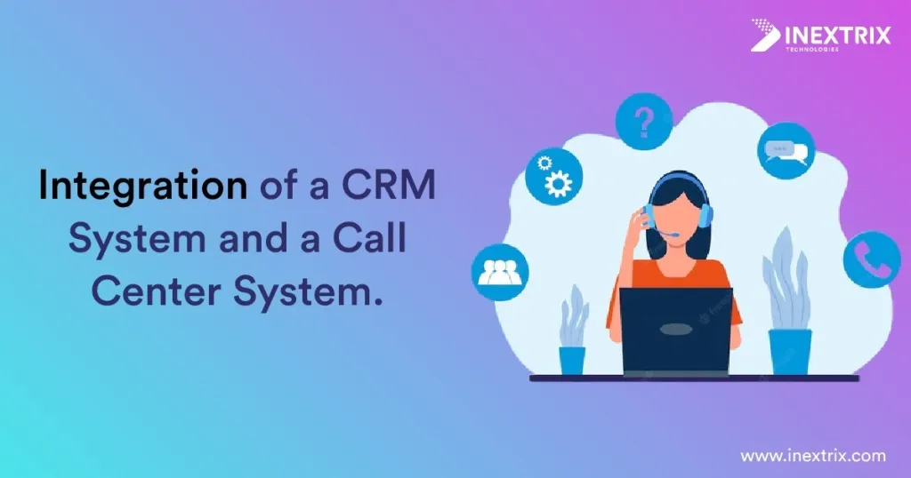 CRM and call center system integration for businesses, enabling seamless customer data synchronization, automated call management, improved agent efficiency, and enhanced customer service.