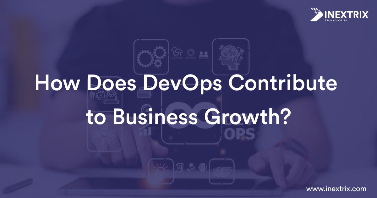 How Does DevOps Contribute to Business Growth