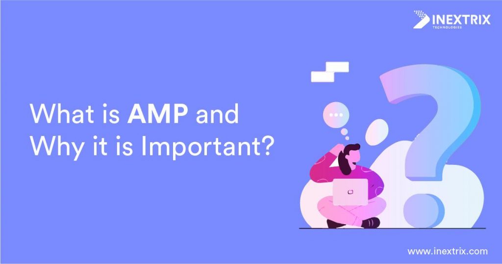What is AMP And Why it is Important