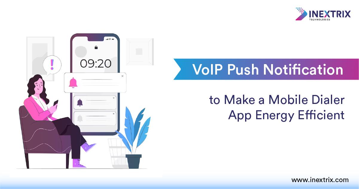 VoIP Push Notification to Make a Mobile Dialer App Energy Efficient