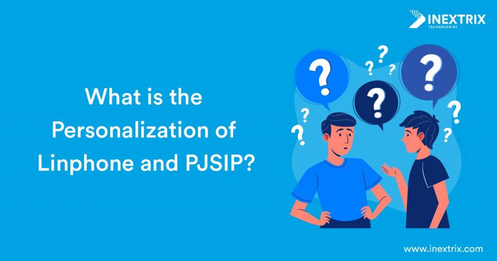 What is the Personalization of Linphone and PJSIP
