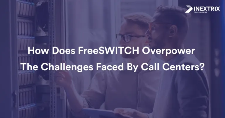 How FreeSWITCH overpowers the challenges faced by call centers through scalable, cost-effective, and feature-rich VoIP communication solutions.