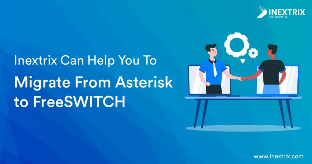 Inextrix helps businesses migrate from Asterisk to FreeSWITCH with a seamless migration process, improved scalability, enhanced performance, and advanced VoIP communication capabilities.