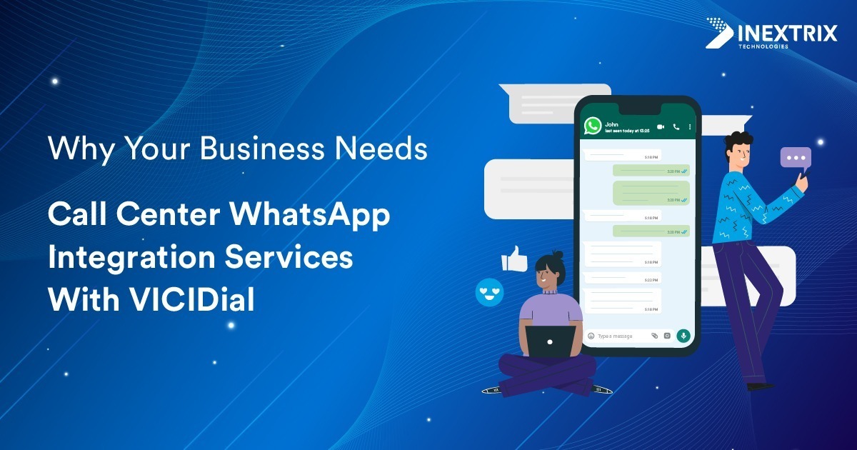 Why Your Business Needs Call Center WhatsApp Integration Services With VICIDial