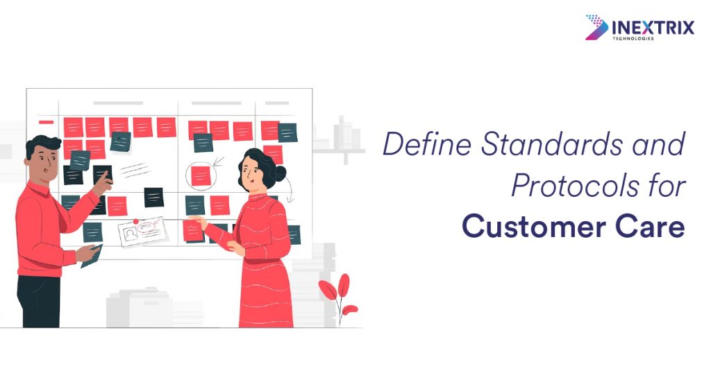 Define Standards and Protocols for Customer Care
