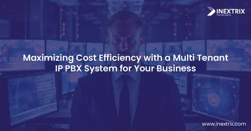 How Does a Multi Tenant IP PBX System Drive Cost Savings for Your Business?