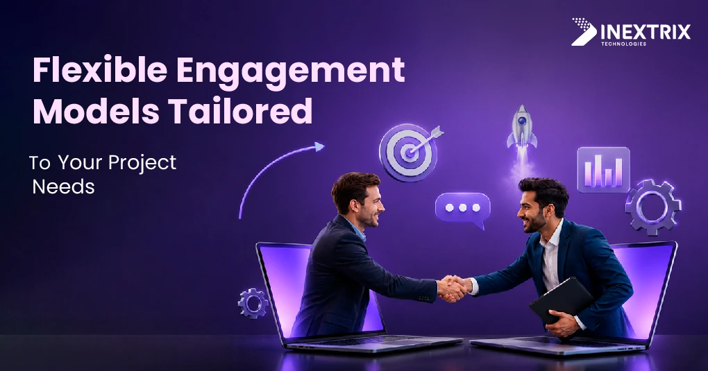 Flexible engagement models tailored to your project needs